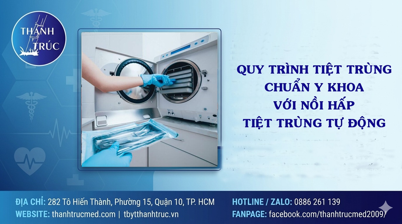 Quy trình tiệt trùng chuẩn y khoa với nồi hấp tiệt trùng tự động