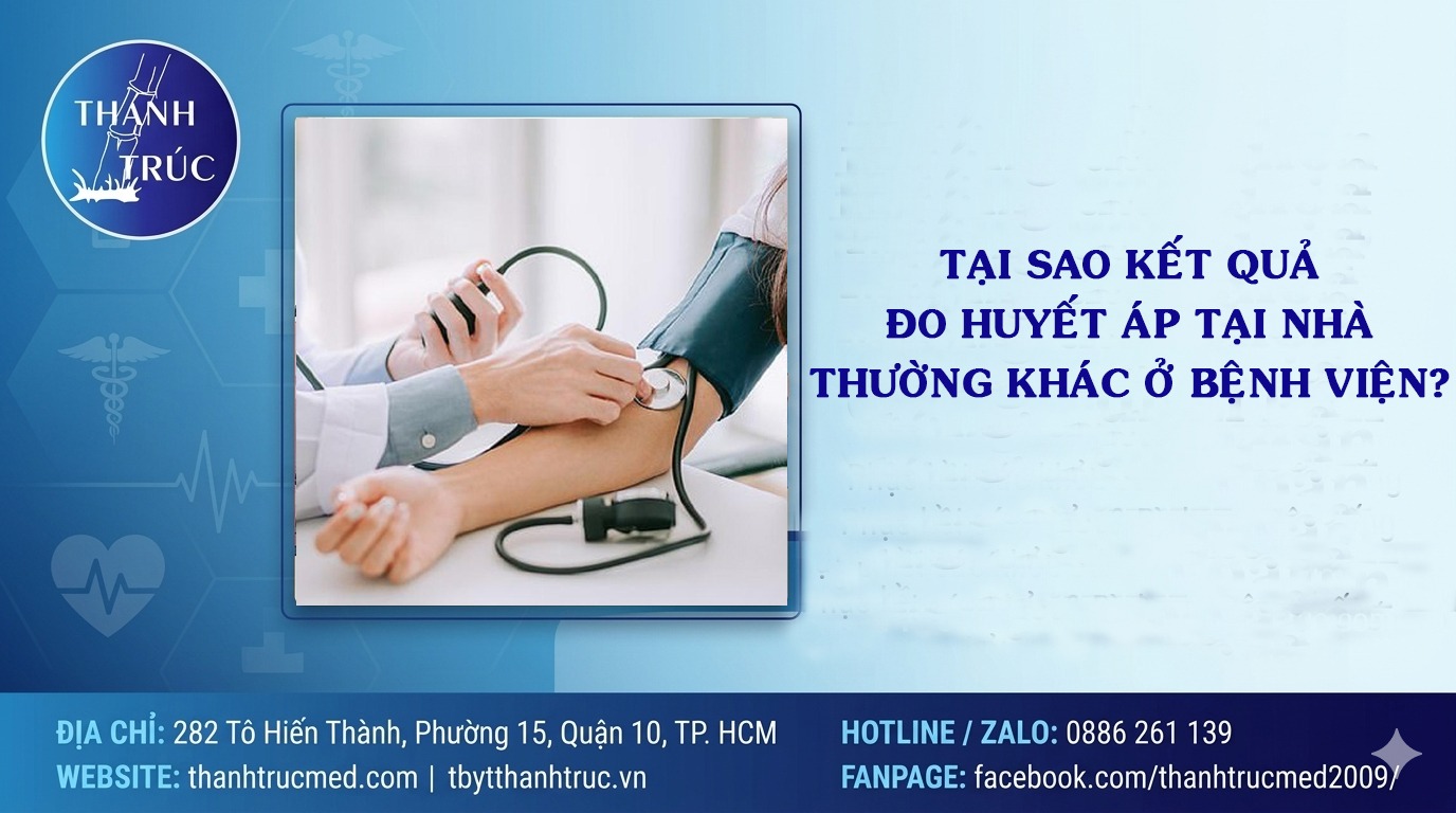Tại sao kết quả đo huyết áp tại nhà thường khác ở bệnh viện?